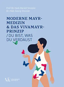 E-Book (pdf) Moderne Mayr-Medizin & das VIVAMAYR-Prinzip von Harald Stossier, Georg Stossier
