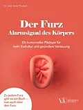 E-Book (epub) Der Furz - Alarmsignal des Körpers von Anton Pruntsch