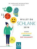 E-Book (epub) Willst Du schlank sein von Dr. Bernhard Baumgartner, Katharina Muhr