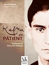 Kartonierter Einband Kafka als Patient von Gerhard Strejcek, Teresa Emich