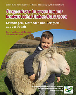 Fester Einband Tiergestützte Intervention mit Landwirschaftlichen Nutztieren von Silke Scholl, Kornelia Zipper, Johanna Bäckenberger
