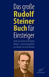 Fester Einband Das große Rudolf Steiner Buch für Einsteiger von Axel Burkart