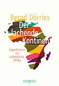 E-Book (epub) Der lachende Kontinent von Bernd Dörries