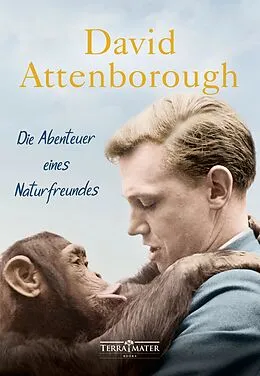 E-Book (epub) Die Abenteuer eines Naturfreundes von David Attenborough