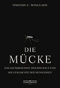 E-Book (epub) Die Mücke von Timothy C. Winegard