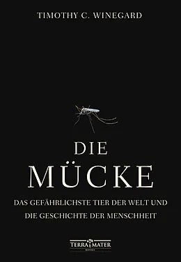 E-Book (epub) Die Mücke von Timothy C. Winegard
