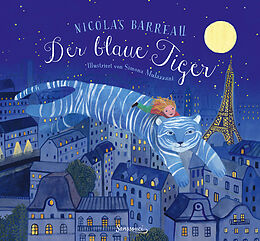 Fester Einband Der blaue Tiger von Nicolas Barreau