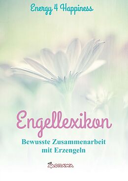 Kartonierter Einband Engellexikon von Energy 4 Happiness, Elke Langgartner, Evi Gruber, Erika Gruber