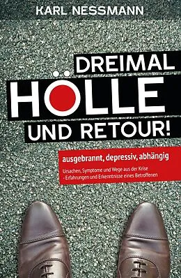 E-Book (epub) Dreimal Hölle und retour von Karl Nessmann