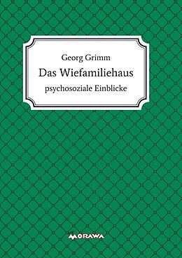 Kartonierter Einband Das Wiefamiliehaus von Georg Grimm