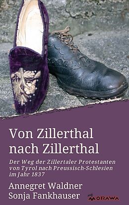 Kartonierter Einband Von Zillerthal nach Zillerthal von Annegret Waldner, Sonja Fankhauser