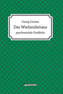 Fester Einband Das Wiefamiliehaus von Georg Grimm