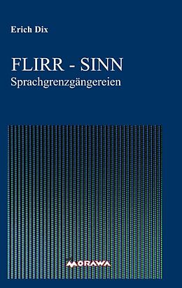 Kartonierter Einband FLIRR - SINN von Erich Dix