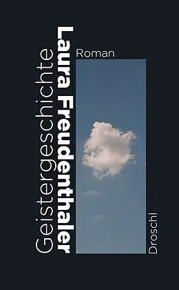 E-Book (epub) Geistergeschichte von Laura Freudenthaler