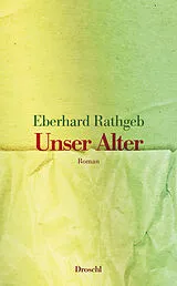 Fester Einband Unser Alter von Eberhard Rathgeb