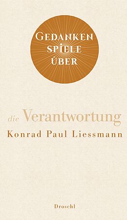 E-Book (epub) Gedankenspiele über die Verantwortung von Konrad Paul Liessmann