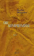 E-Book (epub) Die Kompromisse von Florian Dietmaier