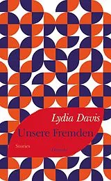 Fester Einband Unsere Fremden von Lydia Davis