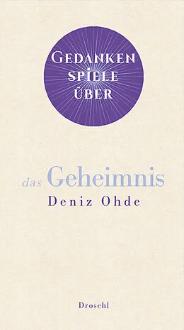 E-Book (epub) Gedankenspiele über das Geheimnis von Deniz Ohde