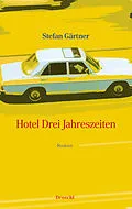 E-Book (epub) Hotel Drei Jahreszeiten von Stefan Gärtner