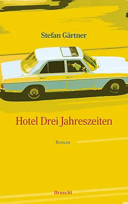 E-Book (epub) Hotel Drei Jahreszeiten von Stefan Gärtner