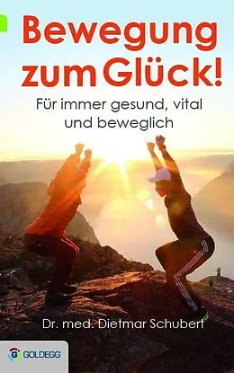 E-Book (epub) Bewegung zum Glück! von Dr. med. Dietmar Schubert