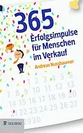 E-Book (epub) 365 Erfolgsimpulse für Menschen im Verkauf von Andreas Nussbaumer