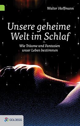 E-Book (epub) Unsere geheime Welt im Schlaf von Walter Hoffmann