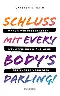 E-Book (epub) Schluss mit Everybodys Darling! von Carsten K. Rath