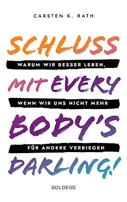 E-Book (epub) Schluss mit Everybodys Darling! von Carsten K. Rath