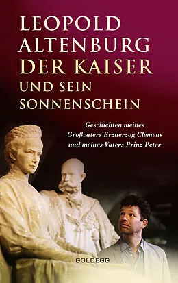 E-Book (epub) Der Kaiser und sein Sonnenschein von Leopold Altenburg