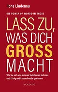 E-Book (epub) Lass zu, was dich groß macht von Ilona Lindenau