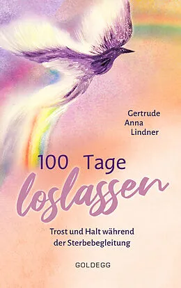 E-Book (epub) 100 Tage loslassen von Gertrude Anna Lindner