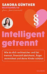 Paperback intelligent getrennt - Der Trennungs- und Scheidungsratgeber für Frauen - Scheidung - Trennung - Unterhalt - Obsorge von Sandra Günther