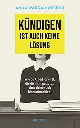 Kartonierter Einband Kündigen ist auch keine Lösung von Anna Warga-Hosseini