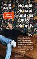 E-Book (epub) Schuld, Scham und der ganze Scheiß von Philipp Ruland
