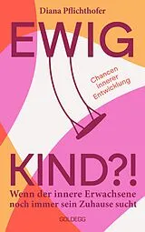 Kartonierter Einband Ewig Kind von Diana Pflichthofer