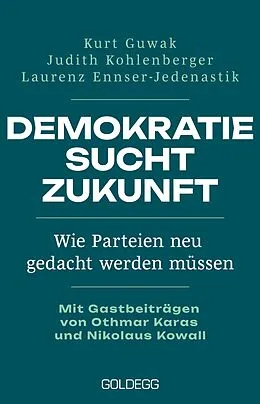 E-Book (epub) Demokratie sucht Zukunft von Kurt Guwak, Judith Kohlenberger, Laurenz Ennser-Jedenastik