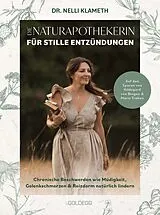 Kartonierter Einband Die Naturapothekerin für stille Entzündungen. von Nelli Klameth