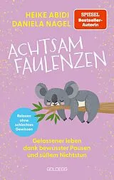 Kartonierter Einband Achtsam faulenzen von Heike Abidi, Daniela Nagel