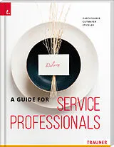 Kartonierter Einband A Guide for Service Professionals von Wilhelm Gutmayer, Johann Stickler, Karl Heinz Gartlgruber