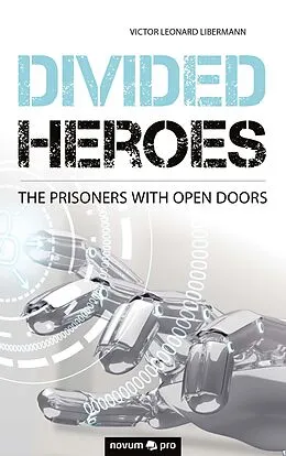 E-Book (epub) Divided Heroes von Victor Leonard Libermann