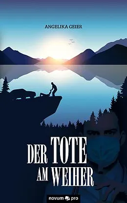 E-Book (epub) Der Tote am Weiher von Angelika Geier