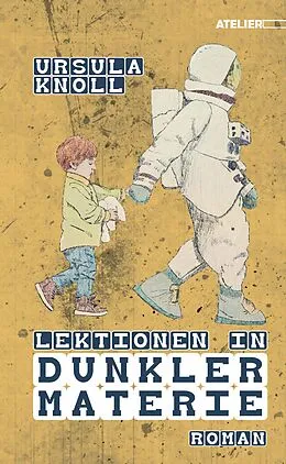 E-Book (epub) Lektionen in Dunkler Materie von Ursula Knoll