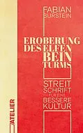 E-Book (epub) Eroberung des Elfenbeinturms von Fabian Burstein