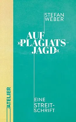 E-Book (epub) Auf »Plagiatsjagd« von Stefan Weber