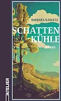 E-Book (epub) Schattenkühle von Barbara Kadletz