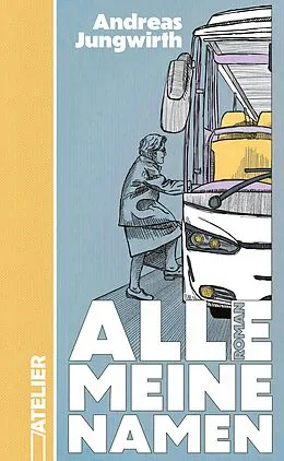 E-Book (epub) Alle meine Namen von Andreas Jungwirth