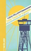 E-Book (epub) Zwei Tage im Sommer von Lukas Pellmann