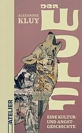 Fester Einband Der Wolf von Alexander Kluy